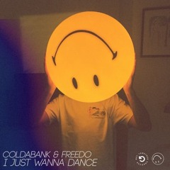 Coldabank & Freedo - I Just Wanna Dance (Extended Mix)