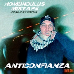 Homunculus presenta: ANTICONFIANZA "Un kilo de estilo"