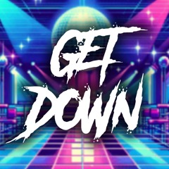 GET DOWN
