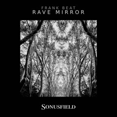 Frank Beat - Rave Mirror [Sonusfield]