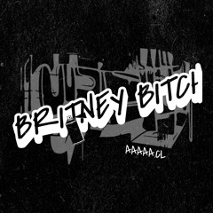 BRITNEY BITCH (FREE DL)