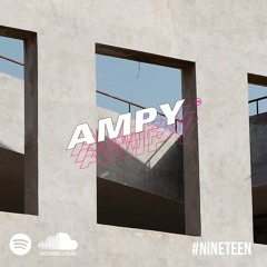 AMPY FM: Playlist #NINETEEN