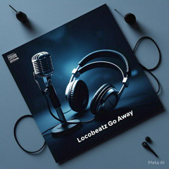 GO AWAY - LOCOO BEATZ