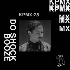 KPMX:28 - DO SHOCK BOOZE