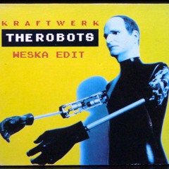 Kraftwerk - The Robots (Weska Edit)