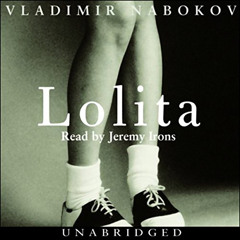 [GET] EPUB 💗 Lolita by  Vladimir Nabokov,Jeremy Irons,Random House Audio [PDF EBOOK