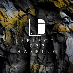 Drone Select 033 /// HAZEING