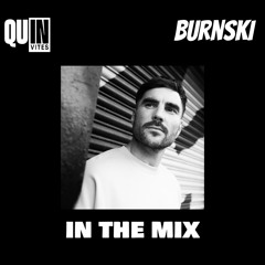 QuINvites In The Mix w/ Burnski