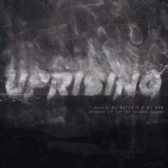 UPRISING MIX - RATED A & AKS (PART 1 OF 2)