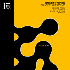 DNINETYTHREE - Resurrection (Craig Heneveld Remix) CLIP