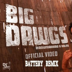 Hanumankind - Big Dawgs (Battery Remix)