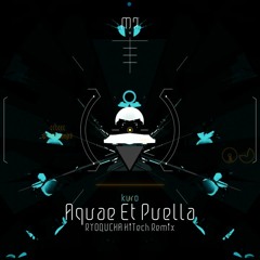 kuro - Aquae Et Pulla (RYOQUCHA HiTech Remix)