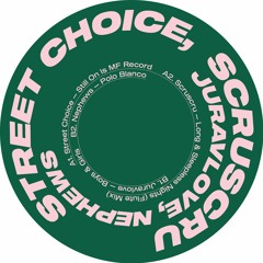PREMIERE: Street Choice - Still On Is MF Record [Scruniversal Tunes]