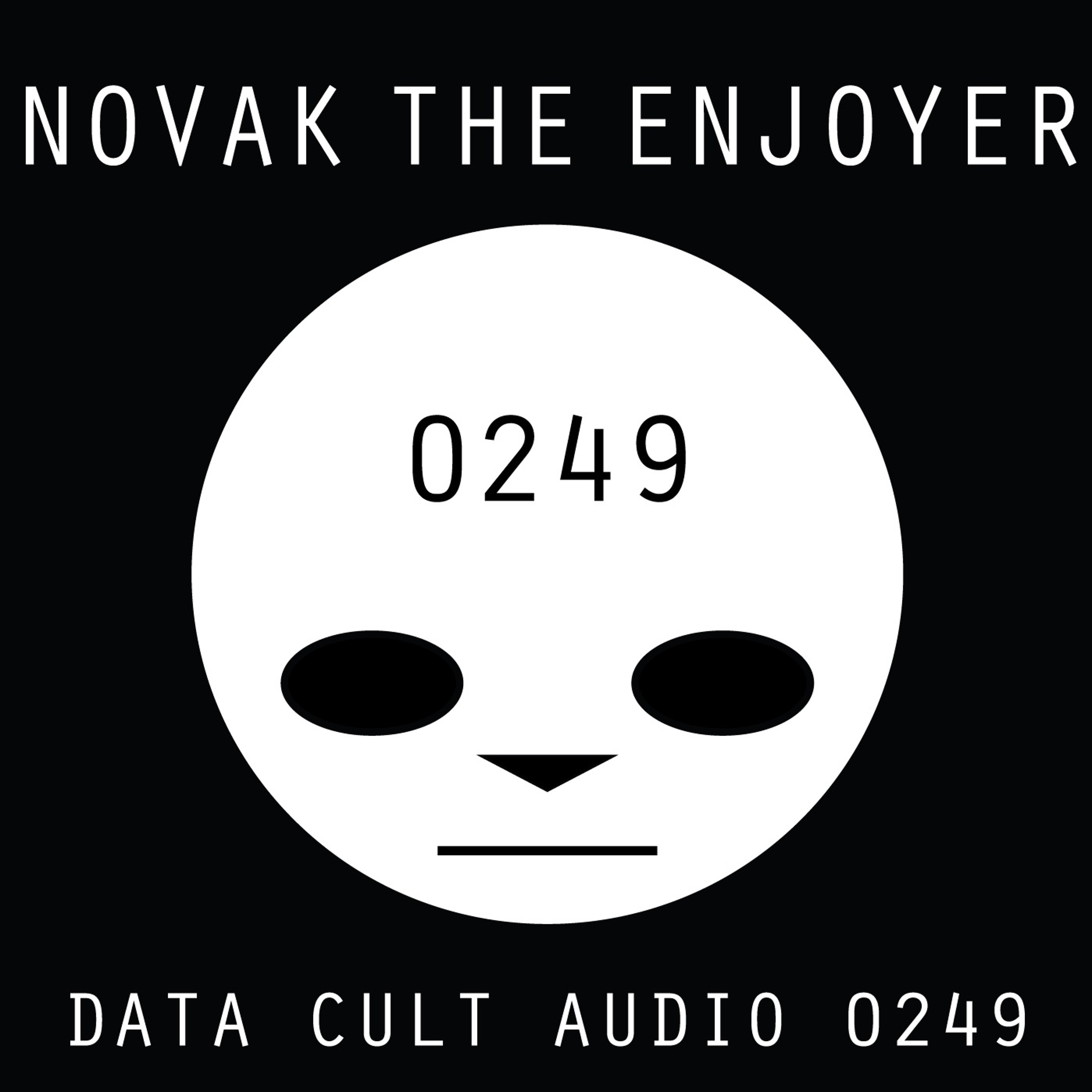 Data Cult Audio 0249 - Novak The Enjoyer