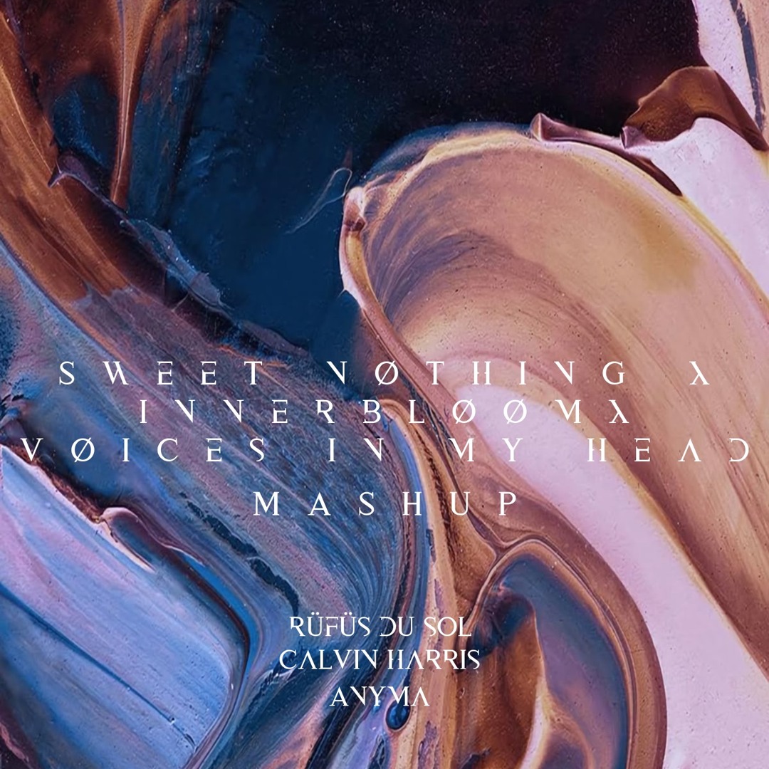 Stream Sweet Nothing x Innerbloom x Voices In My Head (SØLSTICE MASHUP ...