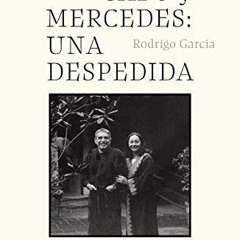 free EPUB 📕 Gabo y Mercedes: una despedida / A Farewell to Gabo and Mercedes (Spanis