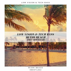 Low Vision & Tech Bass - Miami Beach [FREE DOWNLOAD]