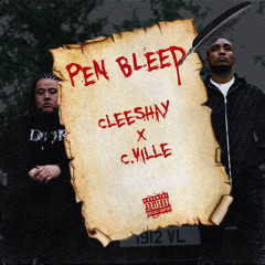 Cleeshay X C.Ville - Pen Bleed