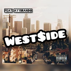 West$ide (feat Ayybrando)
