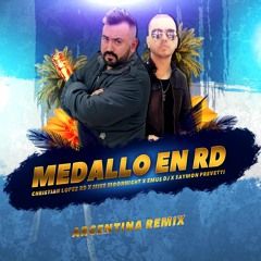 Mike Moonnight X Christian Lopez RD X Emus Dj X Saymon prevetti - Medallo en RD (Argentina Remix)