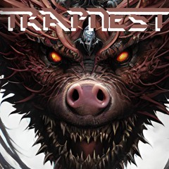 A Pig Is A Pig ( Trapnest Remix)