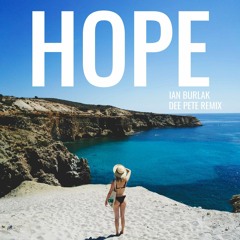 Ian Burlak - Hope (Dee Pete Remix)