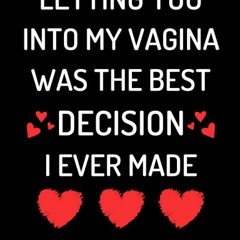 Fathers Day Gift From Wife: Letting You Into My Vagina Was The Best Decision I Ever Made: Funny Fa