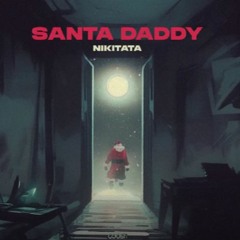 Nikitata - SANTA DADDY (slowed remix)