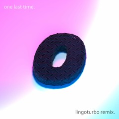 sthorm - one last time (lingoturbo remix)