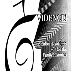 [GET] EPUB 💛 Evidence! Citation & Analysis for the Family Historian by  Elizabeth Sh