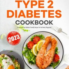 [Get] EBOOK EPUB KINDLE PDF The Big Type 2 Diabetes Cookbook: Simple and Fast Diabeti