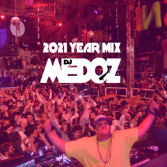 2021 Year Mix By DJ Medoz