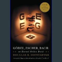 #^Download 💖 Gödel, Escher, Bach: An Eternal Golden Braid [R.A.R]