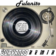 Fulanito - Guayando (Chan Remix)
