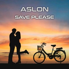 Aslon - Save Please ( Extented Mix )