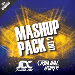 Criminal Noise & Johnny De City - MASHUP & EDIT Pack 2022