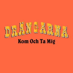 Kom Och ta Mig