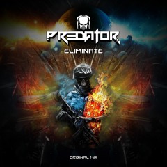 Predator - Eliminate (Original Mix) [FULL TRACK ON YT!]