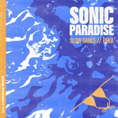 PREMIERE : Sonic Paradise - Slow Dance (Longhair Remix)
