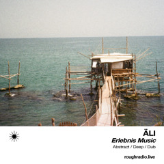 ÄLI | Erlebnis Music Ep.12 @RoughRadio