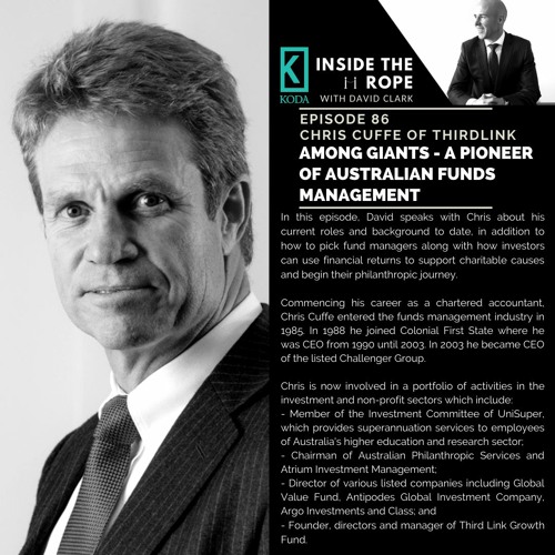 Ep 86: Chris Cuffe - Among giants - A pioneer of Australian funds management