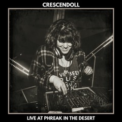 Crescendoll @ Phreak in the Desert