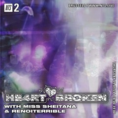 NTS MIX 190524 - HE4RTBROKEN w/ MISS SHEITANA & RENOITERRIBLE