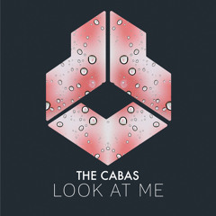 The Cabas - Look At Me (Radio Edit)