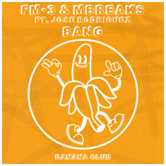 Bang Ft. MBreaks & Jose Rodriguez