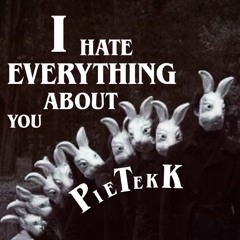I Hate Everything About You [PieTekK]