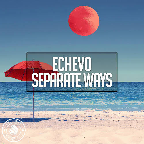Echevo - Separate Ways