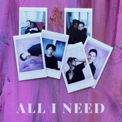All I Need
