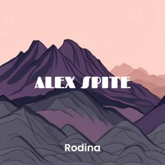 Alex Spite - Rodina (poem Lilya Budjurova)