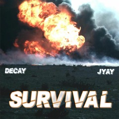 Decay x Jyay - Survival